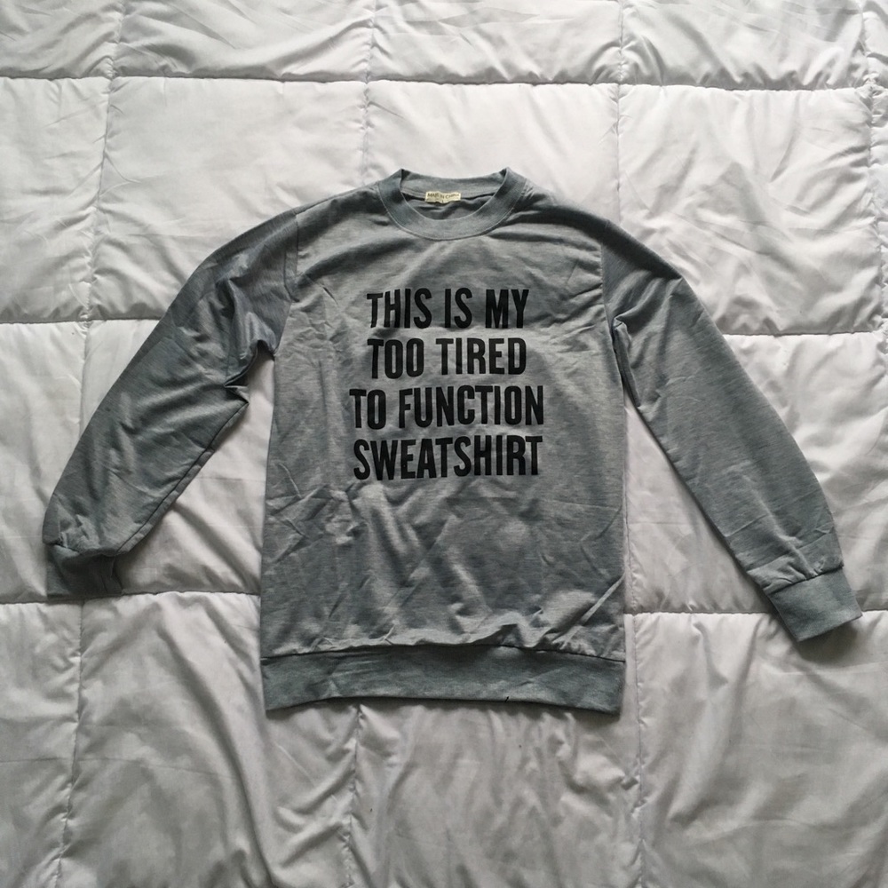 Black and Gray ‘Too Tired’ Sweatshirt Size L